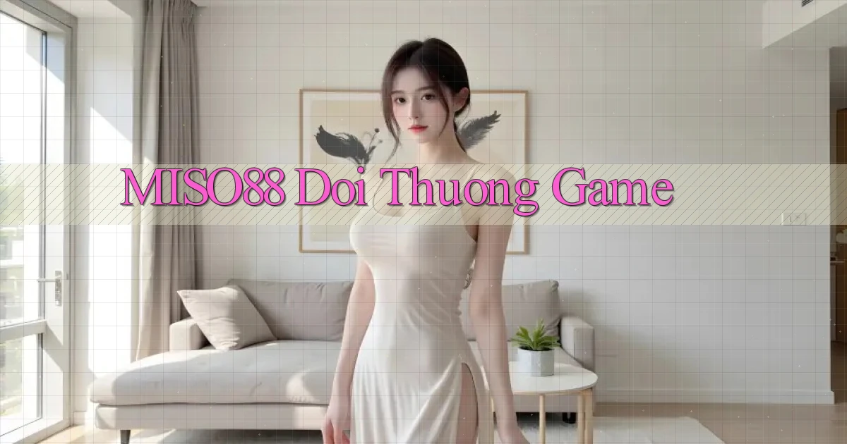 miso88  doi thuong game