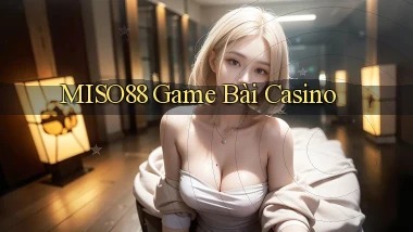 miso88  game bài casino