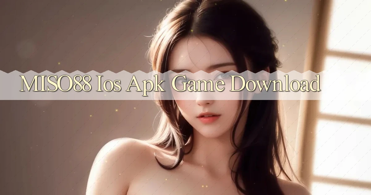 miso88  ios apk game download