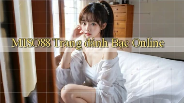 miso88  trang đánh bạc online