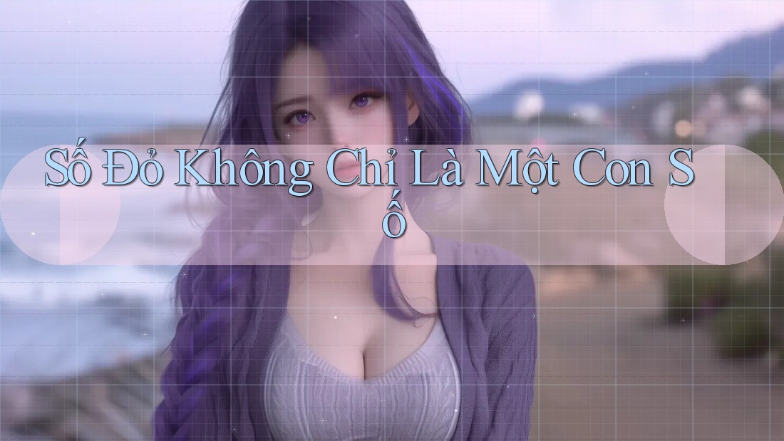 Số Đỏ Không Chỉ Là Một Con Số Số Đỏ Không Chỉ Là Một Con Số